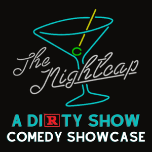 The Nightcap: A Dirty Show at Encore 201